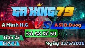 Trận 25 CPC3 Ngày 23/5/2026 - Điều vô chặn mấy chân que lọt hết cứu