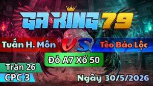 Trận 26 CPC3 Ngày 30/5/2026 - Que Đá Đồng Chưa Ăn Chấp Xổ Ăn 7