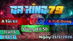 Trận 6 CPC3 Ngày 21/5/2026 - Que vô cặp được mấy chân đầu điều kẹp lại ói tiền