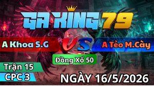 Trận 15 CPC3 Ngày 16/05/2026 - Chuối chụp chay bưới đâm điều gỡ không kịp