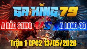 Trận 1 CPC2 13/05/2026 - Chuối trắng mã cườm cúp điện bướm hiệu idol mau lẹ