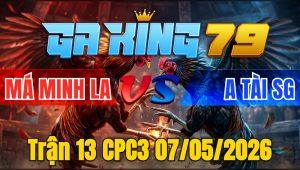 Trận 13 CPC3 07/05/2026 - Đỏ đâm cựa hiểm xanh thấm tang bỏ mình