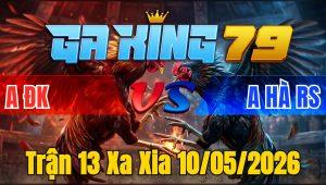 Trận 13 Xa Xia 10/05/2026 - Đỏ Nạp Xiết Bưng Xanh Trong 1 Tay Nước