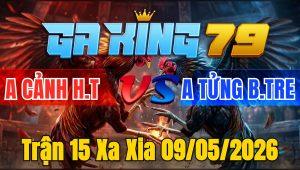 Trận 15 Xa Xia 09/05/2026 - Que đá như súng chúng lại cây té ngang