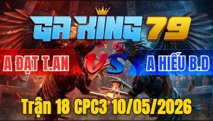 Trận 18 CPC3 10/05/2026 - Cú kêu đúng chân điều ngã ngục đầu