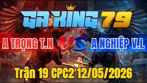 Trận 19 CPC2 12/05/2026 - Xám đâm như súng úa dính cây hết phép nhiệm màu