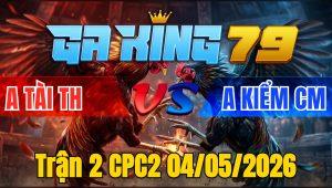 Trận 2 CPC2 04/05/2026 - Điều Cọp IDol Đâm Như Xôm 1 Tay Nước Bông Hết Đứng