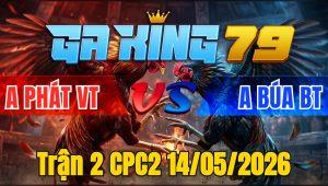 Trận 2 CPC2 14/05/2026 - Điều Chưa Đá Phóng Ăn 7 Camelo đá 3 Chân Bưng Ra Ngoài