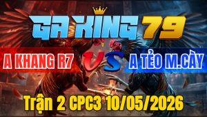 Trận 2 CPC3 10/05/2026 - Điều mật dẫn tang bị phản lại vô kiến giản ra về bờ