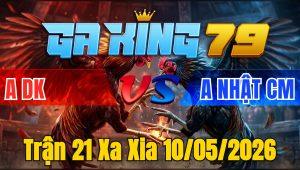 Trận 21 Xa Xia 10/05/2026 - Điều Có Chân Dứt Điểm Hạ Khét Sửa Tuyệt Đối