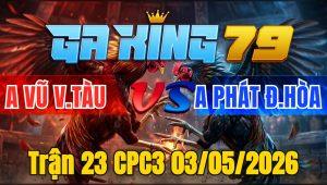 Trận 23 CPC3 03/05/2026 - Úa nạp chân cao mà thưa cựa vô trong bể tang chạy