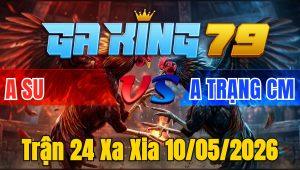 Trận 24 Xa Xia 10/05/2026 - Xanh Đâm Mu Lưng Đỏ Té Chết Tại Chỗ