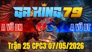 Trận 25 CPC3 07/05/2026 - Đâm cựa cố vô kiếng 2 con đứng nhìn nhau về hòa