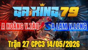 Trận 27 CPC3 14/05/2026 - Đỏ nạp cựa như súng bị xanh phản cựa hiểm đi bán muối