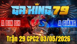Trận 29 CPC2 03/05/2026 - Cú Đứng Rồng Chả Chân Quá Hay Thủ Huề May Mắn