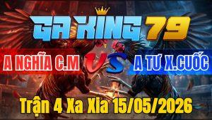 Trận 4 Xa Xia 15/05/2026 - Úa có chân dứt điểm cây lưng bưng gà phèn ra sân