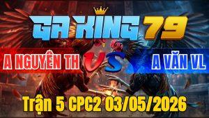 Trận 5 CPC2 03/05/2026 - Điều Siết Chân Quá Tịch Bông Sặc Ói Rinh Ra