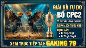 GIẢI ĐÁ GÀ CPC2 THỨ 7 NGÀY 4/7/2026