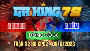 TRẬN 22 BỒ CPC2 06/6/2026 - ÚA BUÔNG ĐUÔI ĐÁ 3 CHÂN BƯỚM NẰM 1 ĐỐNG