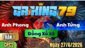 Trận 1 CPC2 Ngày 27/6/2026 - Gà cú đá cựa như sam sít uâ đút vô chỉ có chết