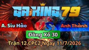 Trận 12 CPC2 Ngày 11/7/2026 - Gà bướm ra sân vũ tay nước đầu hốt xác gà điều
