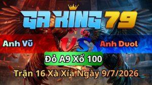 Trận 16 Xà Xía Ngày 9/7/2026 - Que idol cam đá như điện úa thua đủ điểm