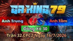 Trận 32 CPC2 Ngày 16/7/2026 - Đỏ ra nạp lớp 1 gà xanh hư hình lẹ