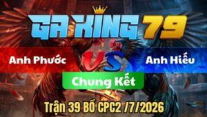 Trận 39 CPC2 Ngày 4/7/2026 - Gà điều gồng gánh lấy chiếc cúp về đẳng cấp